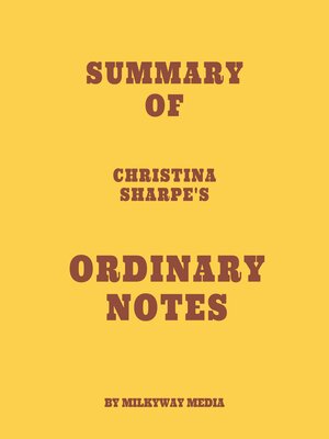 cover image of Summary of Christina Sharpe's Ordinary Notes